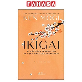 Sách - Ikigai - Bí Mật Sống Trường Thọ Và Hạnh Phúc Của Người Nhật (Tái Bản 2026)