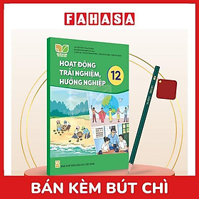 Sách Giáo Khoa Hoạt Động Trải Nghiệm, Hướng Nghiệp 12 (Kết Nối) (Chuẩn) - Kèm Bút Chì