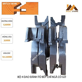 Mua MŨI SOI GỖ - BỘ 4 DAO ĐÁNH TỦ BẾP CHỈ NGÃ CÓ GỜ 4 CÁNH PHI 120MM TRỤC 25.4MM -30MM. MŨI PHAY GỖ - PHỤ KIỆN NGÀNH MỘC