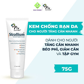 Kem làm mờ vết rạn da Fixderma Strallium Stretch Mark Cream (75g)