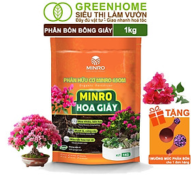 Mua Phân Bón Hoa Giấy Greenhome  Minro  Bao 1kg  Hữu Cơ  Cứng Thân  Tạo Tán  Ra Bông Nhiều  Lâu Tàn