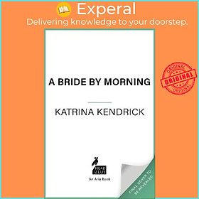 Sách - A Bride by Morning by Katrina Kendrick (UK edition, paperback)