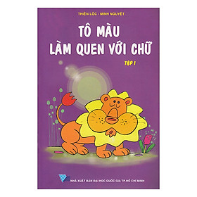 Tô Màu Làm Quen Với Chữ (Tập 1)