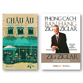 [Download Sách] Combo Sách: Châu Âu Có Gì Lạ Không Em + Phong Cách Bán Hàng ZigZigLar 