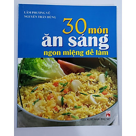 Hình ảnh Sách- 30 Món Ăn Sáng Ngon Miệng Dễ Làm