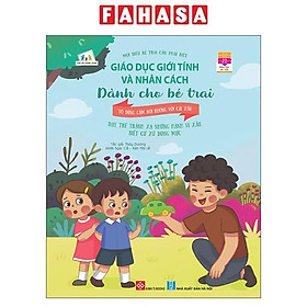 Giáo Dục Giới Tính Và Nhân Cách Dành Cho Bé Trai - Mọi Điều Bé Trai Cần Phải Biết - Tớ Dũng Cảm Nói Không Với Cái Xấu