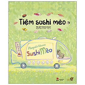 [Download Sách] Ehon - Mọt Sách Mogu - Tiệm Sushi Mèo