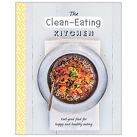 Health Kitchen: The Clean-Eating Kitchen