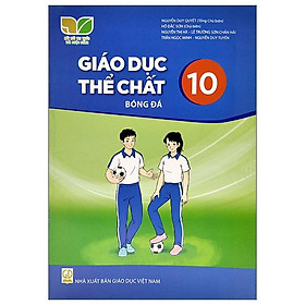 [Tải ebook] Giáo Dục Thể Chất 10: Bóng Đá (Kết Nối Trí Thức) (2022) PDF