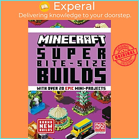 Sách - MINECRAFT SUPER BITE-SIZE BUILDS by Mojang AB (UK edition, hardcover)