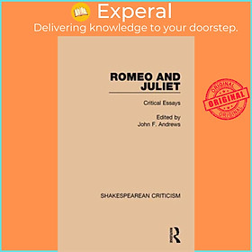 Sách - Romeo and Juliet - Critical Essays by John F. Andrews (UK edition, paperback)