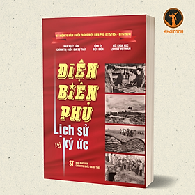 ĐIỆN BIÊN PHỦ - Lịch Sử Và Ký Ức (bìa mềm)