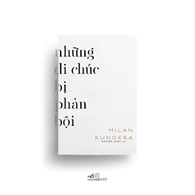 Những di chúc bị phản bội
