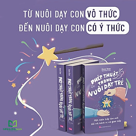 Sách: Phép Thuật Trong Nuôi Dạy Trẻ