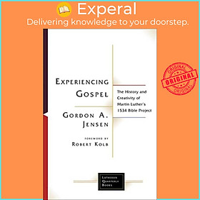 Sách - Experiencing Gospel - The History and Creativity of Martin Luther's 1 by Gordon A. Jensen (UK edition, paperback)