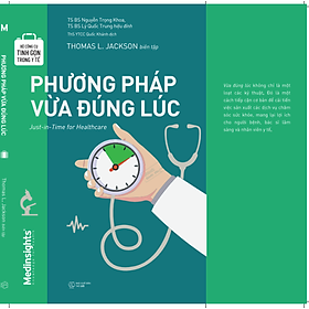 Sách Bộ công cụ tinh gọn trong y tế - Phương Pháp Vừa Đúng Lúc