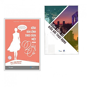 Combo 2 cuốn sách hoặc về kĩ năng sinh sống : Sống khả năng Theo phong cách một quý bà – All the Rules + Sống Thực Tế Giữa Đời Thực Dụng ( Tặng kèm cặp bookmark)