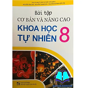 Sách - Bài Tập Cơ Bản Và Nâng Cao Khoa Học Tự Nhiên 8
