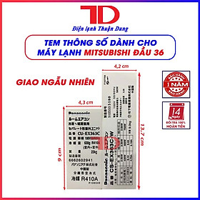 Tem thông số dành cho máy lạnh MITSUBISHI 