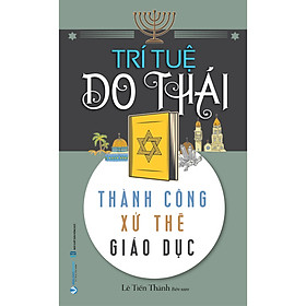 Sách Trí Tuệ Do Thái - Thành Công, Xử Thế, Giáo Dục
