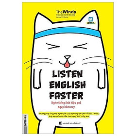 [Tải ebook] Listen English Faster – Nghe Tiếng Anh Hiệu Qủa Ngay Hôm Nay PDF