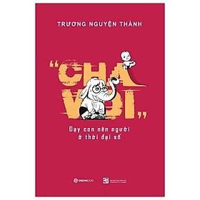 Sách Cha Voi - Dạy Con Nên Người Ở Thời Đại Số