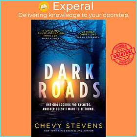 Sách - Dark Roads - The most gripping, twisty thriller of the year by Chevy Stevens (UK edition, paperback)