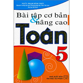 Bài Tập Cơ Bản & Nâng Cao Toán 5 (Tái bản 2020)