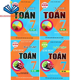 SÁCH - combo em học toán + bài tập em học toán lớp 7 (dùng chung cho các bộ sgk mới hiện hành) (bộ 4 cuốn)