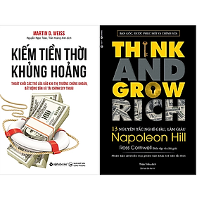  Combo 2Q: Kiếm Tiền Thời Khủng Hoảng - Thoát Khỏi Các Trò Lừa Đảo Khi Thị Trường Chứng Khoán, Bất Động Sản Và Tài Chính Suy Thoái (Tái Bản 2020) + Think And Grow Rich - 13 Nguyên Tắc Nghĩ Giàu, Làm Giàu