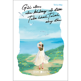 Sách Gửi Cậu, Cậu Không Cô Đơn Trên Hành Trình Này Đâu