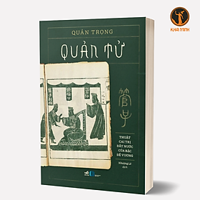 QUẢN TỬ - Thuật Cai Trị Đất Nước Của Bậc Đế Vương - Quản Trọng (bìa mềm)