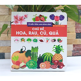 Từ Điển Tiếng Anh Bằng Hình Chủ Hoa , Rau , Củ , Quả (Song Ngữ Anh - Việt)