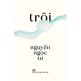 Nguyễn Ngọc Tư - Trôi - Bản Quyền