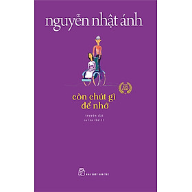 CÒN CHÚT GÌ ĐỂ NHỚ