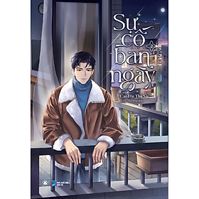 Sự Cố Ban Ngày - Tập 2 - Bản Quyền - Bán Tiệt Bạch Thái