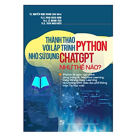 Sách - Thành Thạo Với Lập Trình PYTHON Nhờ Sử Dụng CHATGPT Như Thế Nào (Ngọc Mai)