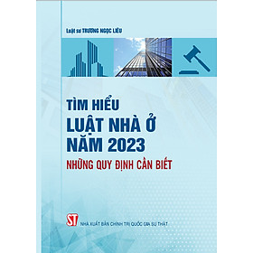 Tìm hiểu Luật nhà ở năm 2023: Những quy định cần biết