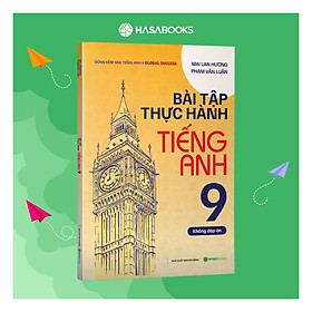 Bài Tập Thực Hành Tiếng Anh 9 Global Success (Không Đáp Án) - Mai Lan Hương