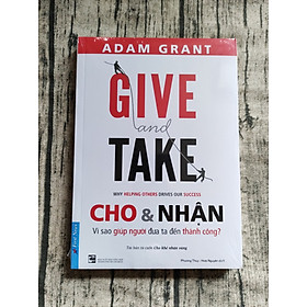 Give And Take - Cho & Nhận (Tái Bản 2021)