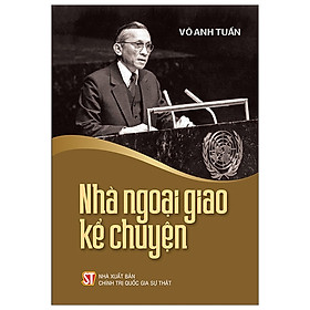 [Download Sách] Nhà Ngoại Giao Kể Chuyện