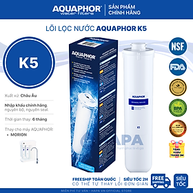 Mua Lõi Lọc Nước AQUAPHOR K5 Thay Cho Máy Lọc Nước AQUAPHOR MORION - Hàng Chính Hãng