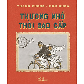 Hình ảnh Sách - Thương nhớ thời bao cấp - Nhã Nam Official