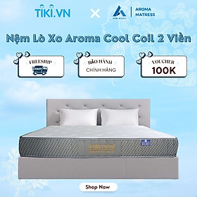 Đệm Lò Xo Túi Độc Lập Aroma Cool Coil 2 Viền