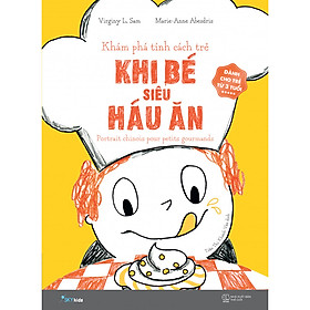 Trắc Nghiệm Tính Cách Trẻ Tập 3: Khi Bé Siêu Háu Ăn