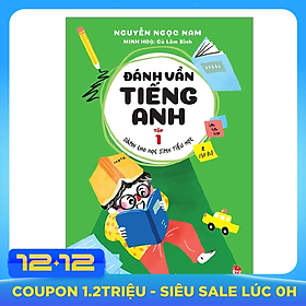 Đánh Vần Tiếng Anh - Dành Cho Học Sinh Tiểu Học - Tập 1 (Tái Bản 2019)