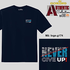 NEVER GIVE UP, mã logo-g174. Hãy tỏa sáng như kim cương, qua chiếc áo thun Goking siêu hot cho nam nữ trẻ em, áo phông cặp đôi, gia đình, đội nhóm