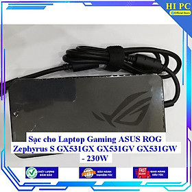 Sạc cho Laptop Gaming ASUS ROG Zephyrus S GX531GX GX531GV GX531GW - 230W - Kèm Dây nguồn - Hàng Nhập Khẩu