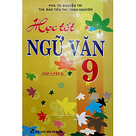 Học Tốt Ngữ Văn 9 (Tập 1 + Tập 2) _HA