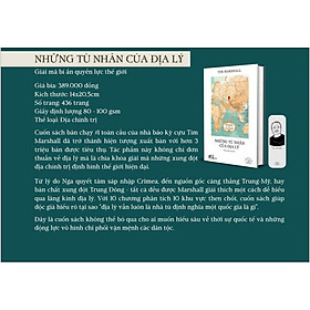 (Ấn bản đặc biệt kỷ niệm 20 năm Nhã Nam) Những Tù Nhân Của Địa Lý - Tim Marshall– Nhã Nam